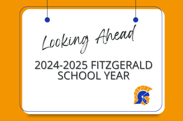 Looking Ahead, 2024-2025 Fitzgerald School Year